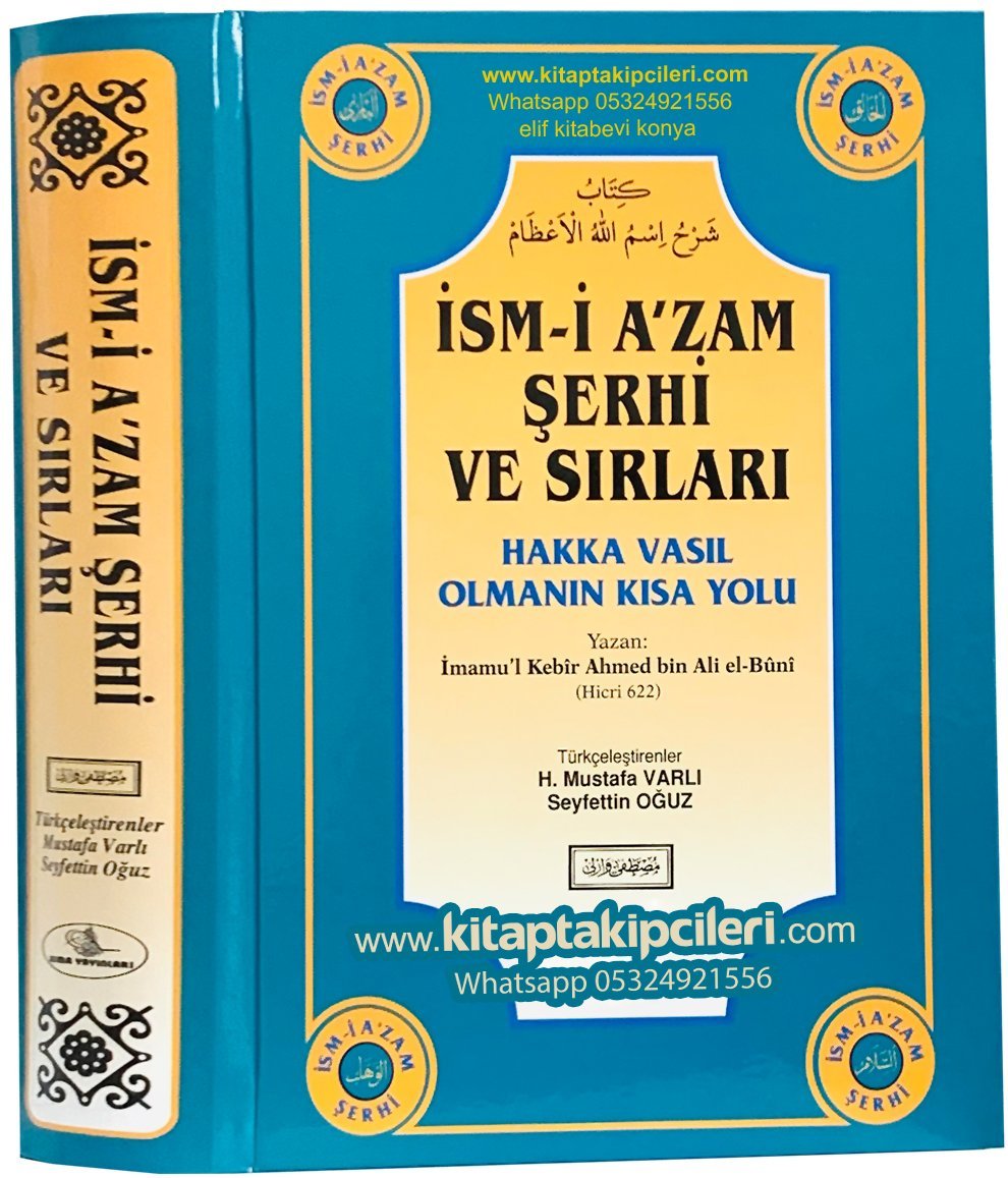 İsmi Azam Şerhi Ve Sırları, İmamul Kebir Ahmed Bin Ali El Buni, Hakka Vasıl Olmanın Kısa Yolu, Mustafa Varlı, Seyfettin Oğuz, Büyük Boy Ciltli 680 Sayfa