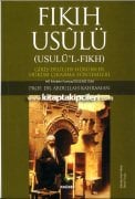 Fıkıh Usulü, Usulül Fıkh, Giriş Deliller Hükümler, Prof. Dr. Abdullah Kahraman 456 Sayfa