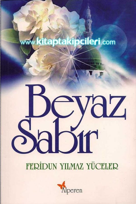 Beyaz Sabır, Feridun Yılmaz Yüceler