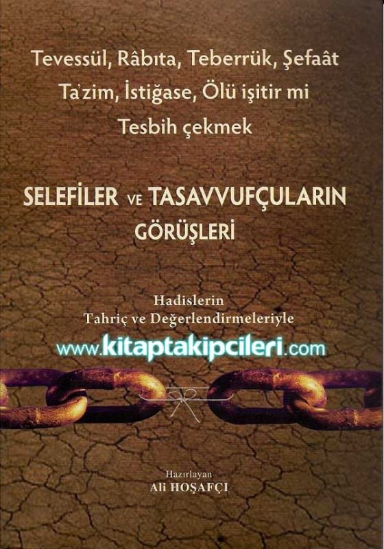 Selefiler ve Tasavvufçuların Görüşleri, Ali Hoşafçı