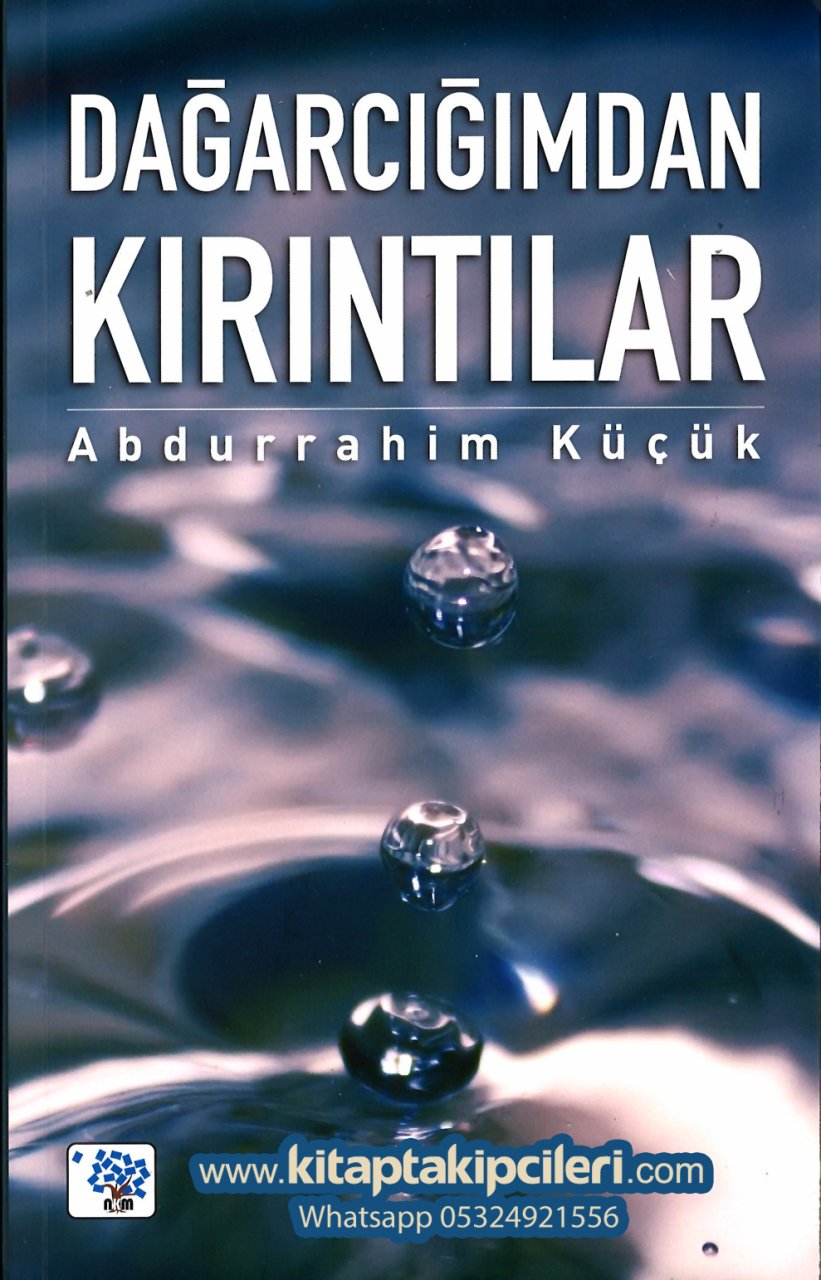 Dağarcığımdan Kırıntılar, Abdurrahim Küçük