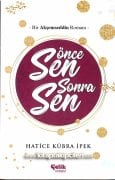 Önce Sen Sonra Sen, Bir Akşemseddin Romanı, Hatice Kübra İpek