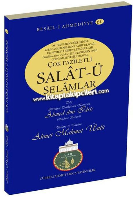 Çok Faziletli Salatü Selamlar, Salavatı Şerifeler ve 3  Kıymetli Zikir, Ahmed İbni İdris, Cübbeli Ahmet Hoca