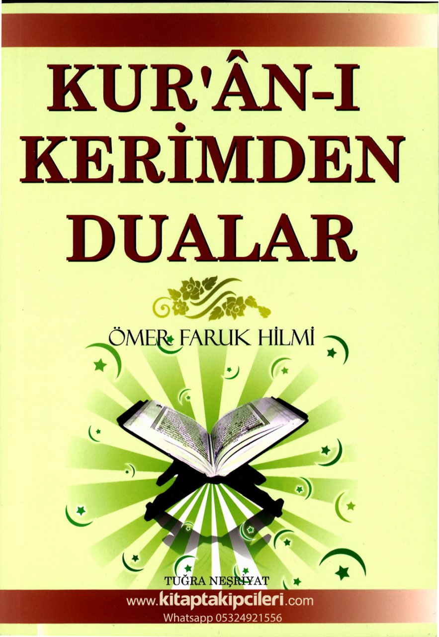 Kuranı Kerimden Dualar, İsmail Hakkı Bursevi, Ömer Faruk Hilmi, Arapça Türkçe Mealleri ve Okunuşu