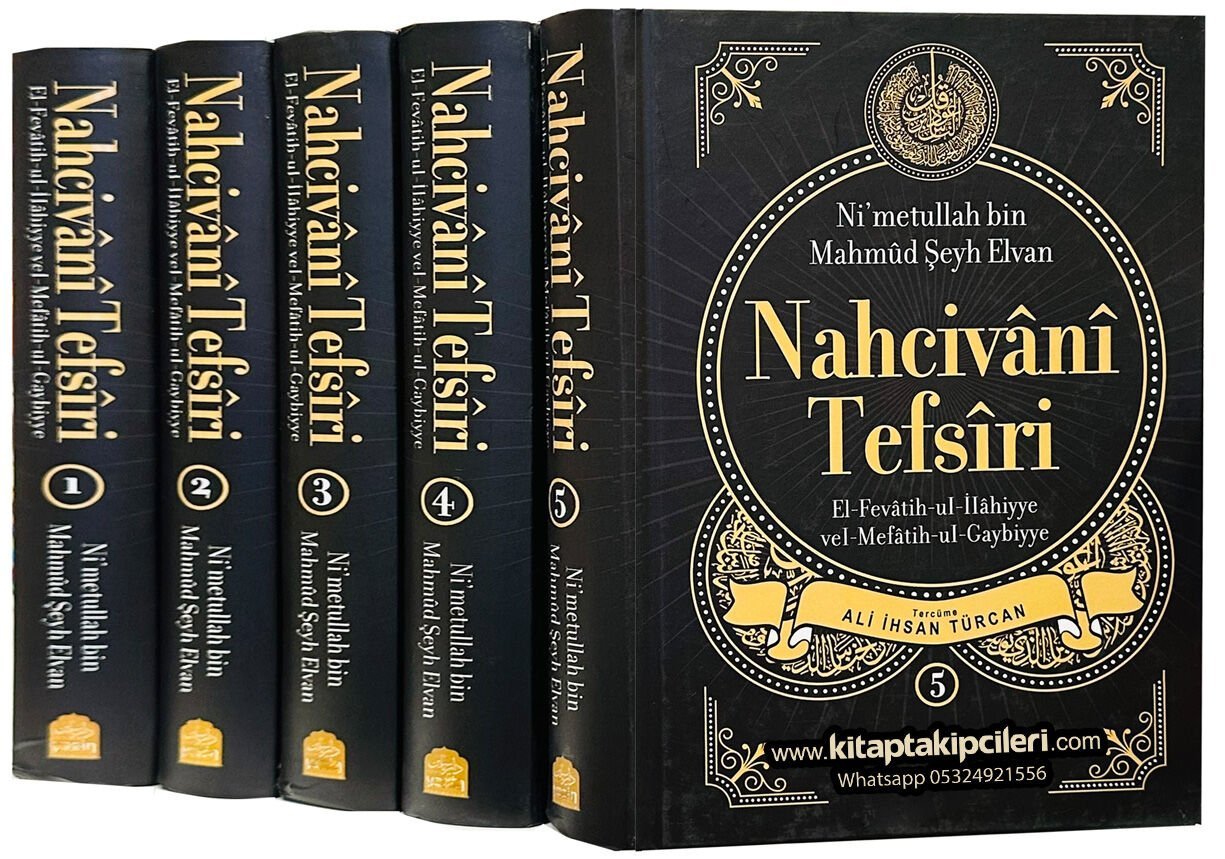 Nahcivani Kuranı Kerim Tefsiri Türkçe Tercümesi, Nimetullah Bin Mahmud Şeyh Elvan, Ali İhsan Türcan, El Fevatihul İlahiyye Vel Mefatihul Gaybiyye 5 Cilt Şamua Kağıt Toplam 3750 Sayfa