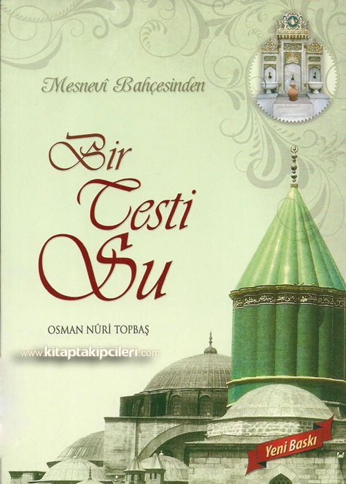 Mesnevi Bahçesinden Bir Testi Su Osman Nuri Topbaş