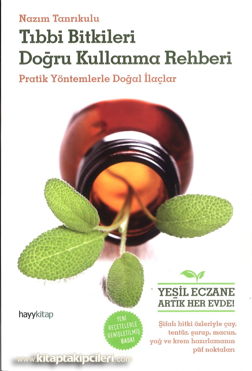 Tıbbi Bitkileri Doğru Kullanma Rehberi, Pratik Yöntemlerle Doğal İlaçlar, Yeşil Eczane, Nazım Tanrıkulu