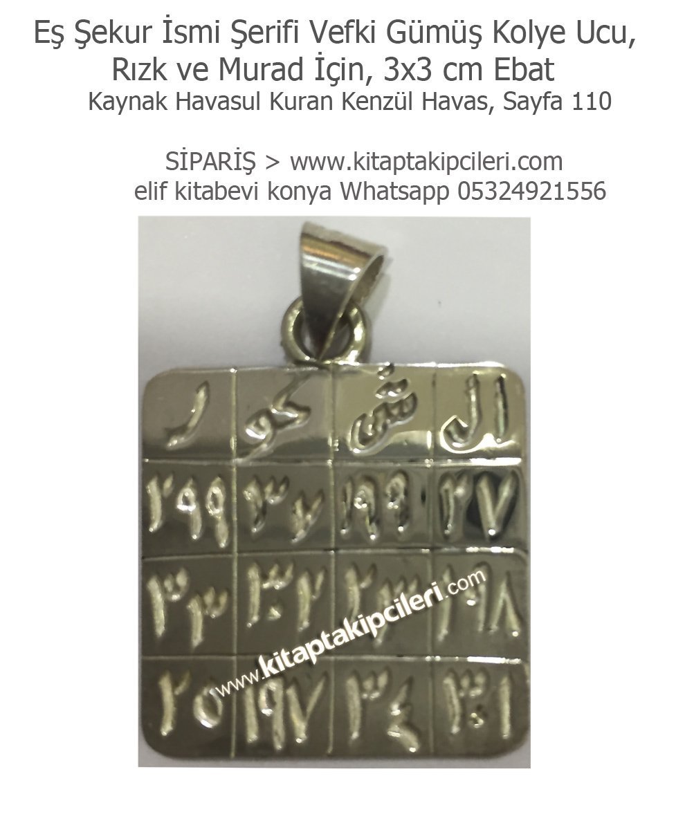 Eş Şekur İsmi Şerifi Vefki Gümüş Kolye Ucu, Rızk ve Murad İçin, Kaynak Havasul Kuran Kenzül Havas, 3x3 cm Ebat