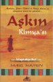 Aşkın Kimyası, Mevlana, Şems-i Tebrizi ve Kimya Hatun, Muriel Maufroy