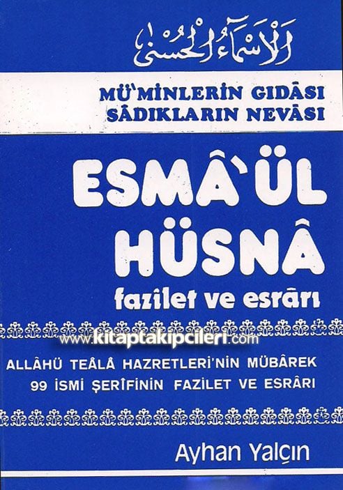 Esmaül Hüsna Fazilet ve Esrarı Ayhan Yalçın
