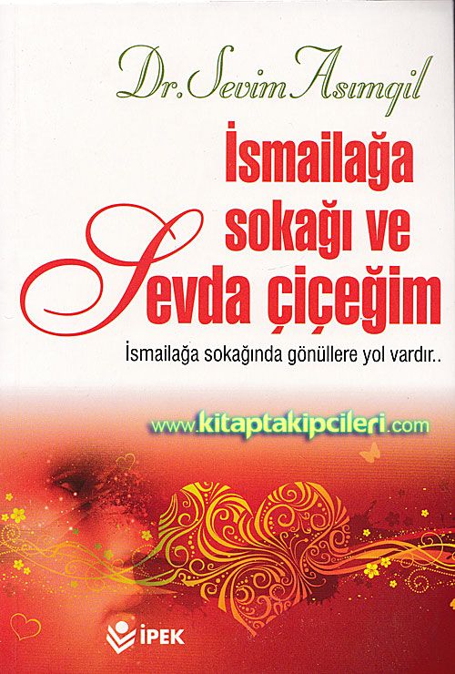 İsmailağa Sokağı ve Sevda Çiçeği, Dr. Sevim Asımgil