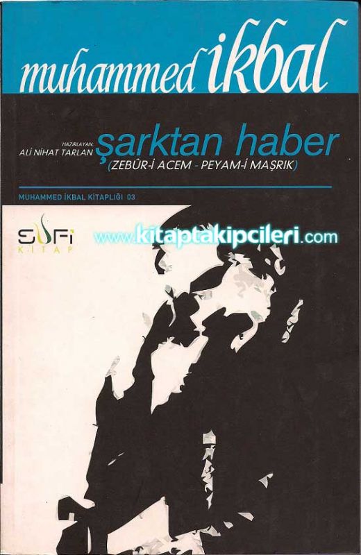 Şarktan Haber, Zebur-i Acem, Peyam-i Maşrık, Muhammed İkbal