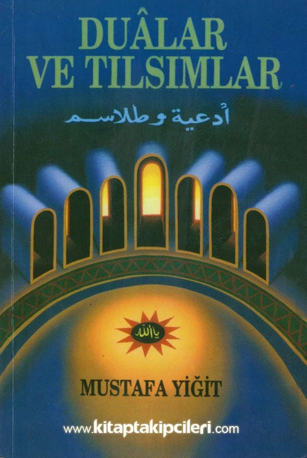 Dualar ve Tılsımlar, Mustafa Yiğit