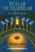 Dualar ve Tılsımlar, Mustafa Yiğit