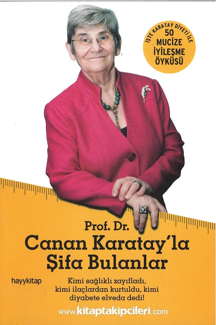 Canan Karatayla Şifa Bulanlar, Karatay Diyetiyle 50 Mucize İyileşme Öyküsü