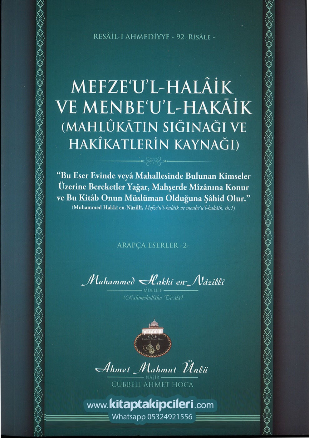 Arapça Mefzeul Halaik ve Menbeul Hakaik, Mahlukatın Sığınağı ve Hakikatlerin Kaynağı, Muhammed Hakkı En Nazilli, Cübbeli Ahmet Hoca, SADECE ARAPÇADIR