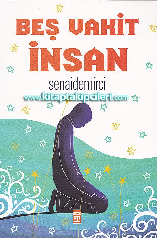 Beş Vakit İnsan, Senai Demirci