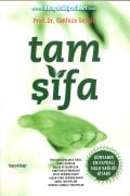 Tam Şifa, Dünyanın En Faydalı Halk Sağlığı Kitabı, Prof. Dr. Canfeza Sezgin, 952 Sayfa