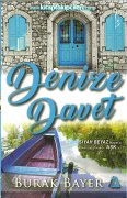 Denize Davet, Burak Bayer