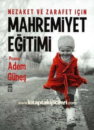 Mahremiyet Eğitimi, Nezaket ve Zarafet İçin, Pedagog Adem Güneş