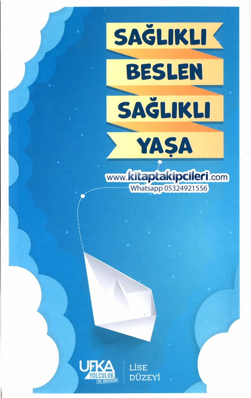 Sağlıklı Beslen Sağlıklı Yaşa Ufka Yolculuk Lise Düzeyi Okuma Kitabı