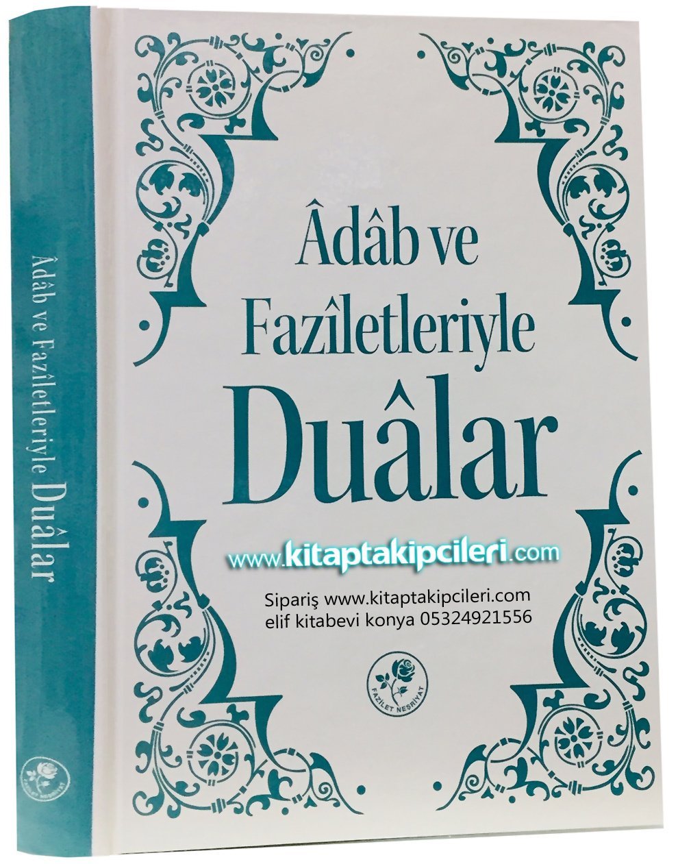 Adab ve Faziletleriyle Dualar, Arapça ve Türkçe Okunuşlu, Fazilet Neşriyat, Ciltli