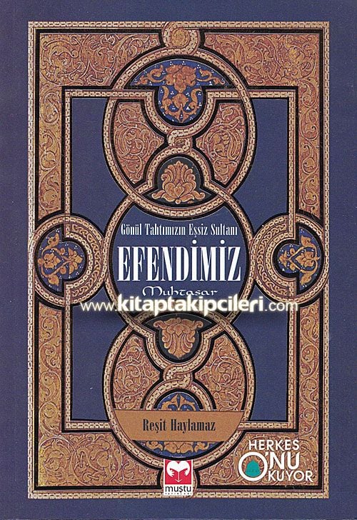 Efendimiz, Reşit Haylamaz, Gönül Tahtımızın Eşssiz Sultanı