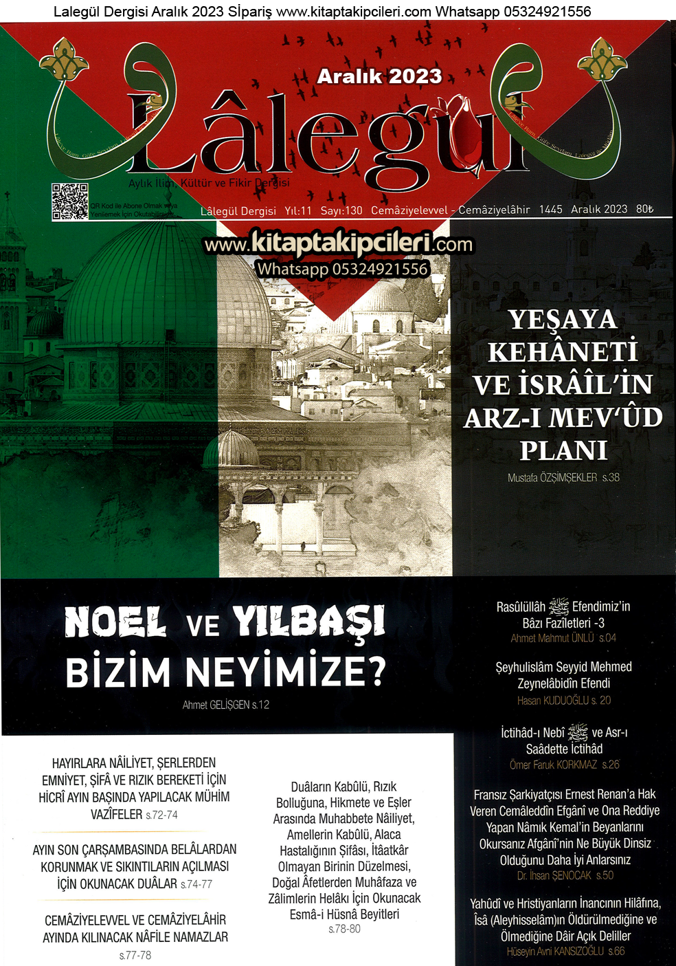 Lalegül Dergisi Aralık 2023 Cübbeli Ahmet Hoca, Cemaziyelevvel, Cemasiyelahir Ayı Namaz, İbadetleri, Noel Ve Yılbaşı Bizim Neyimize? İsrail Yeşaya Kehaneti Ve Arzı Mevud Planı,  Duaların Kabülü Rızık Bolluğu, Eşler Arası Muhabbet Ve Esmaül Hüsna Beyitleri