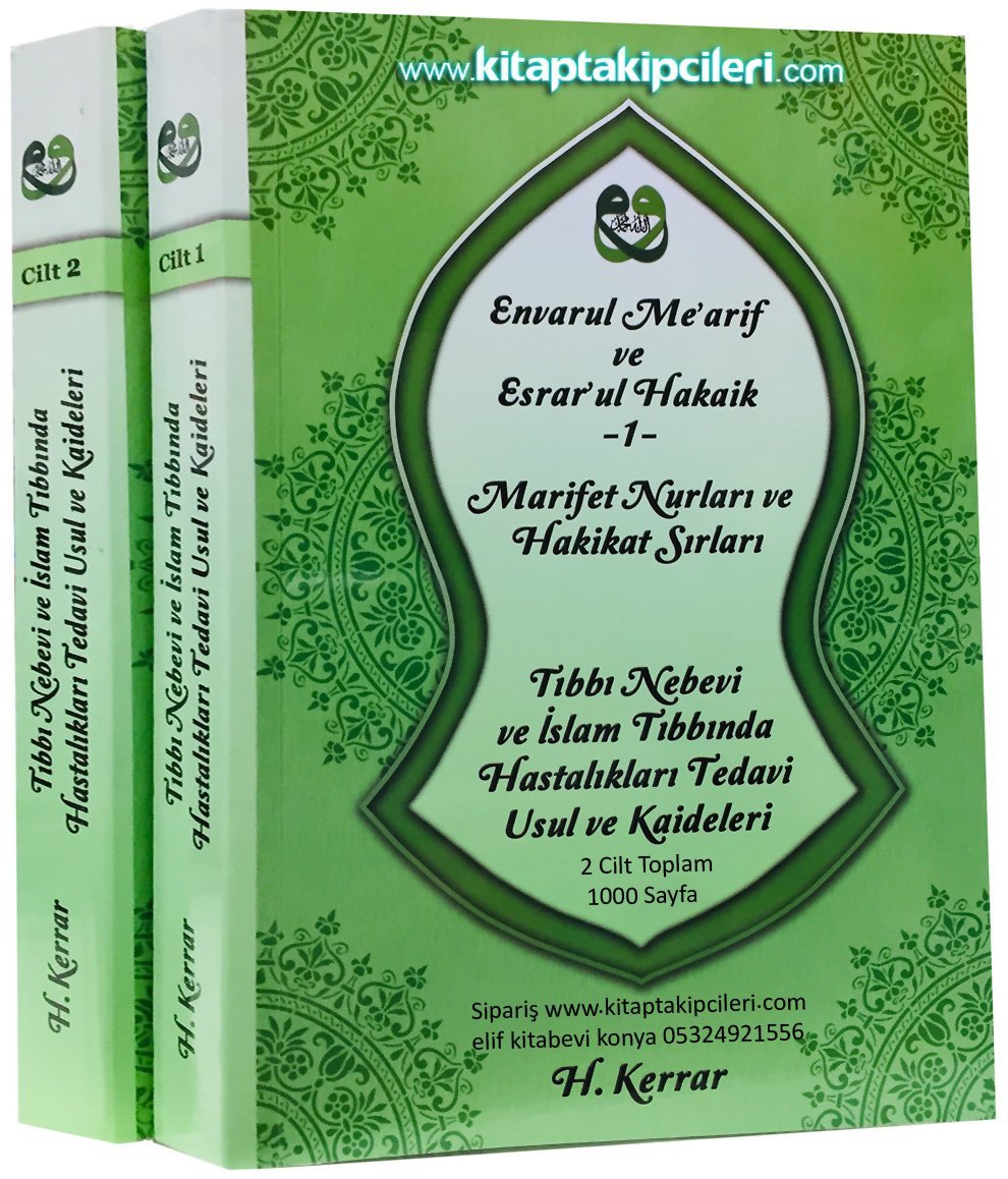 Envarul Mearif ve Esrarul Hakaik, Marifet Nurları Ve Hakikat Sırları, Tıbbı Nebevi Ve İslam Tıbbında Hastalıkları Tedavi Usul Ve Kaideleri, Haydarı Kerrar, 2 Cilt 1000 Sayfa