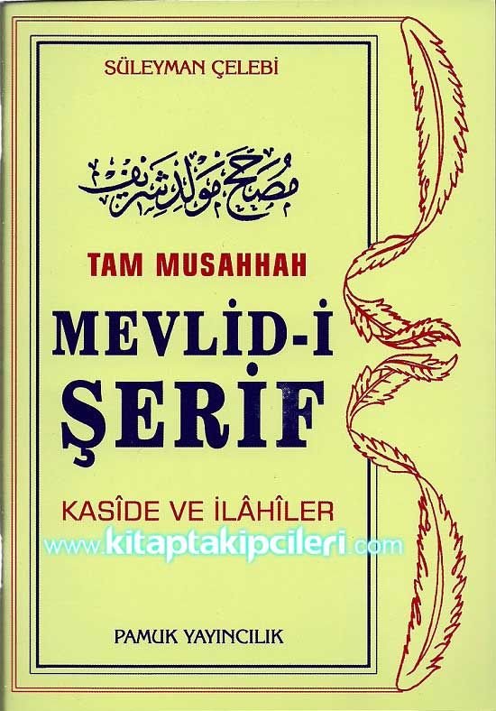 Tam Musahhah Mevlid-i Şerif Kaside ve İlahiler, Süleyman Çelebi