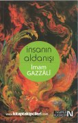 İnsanın Aldanışı, İmam Gazali