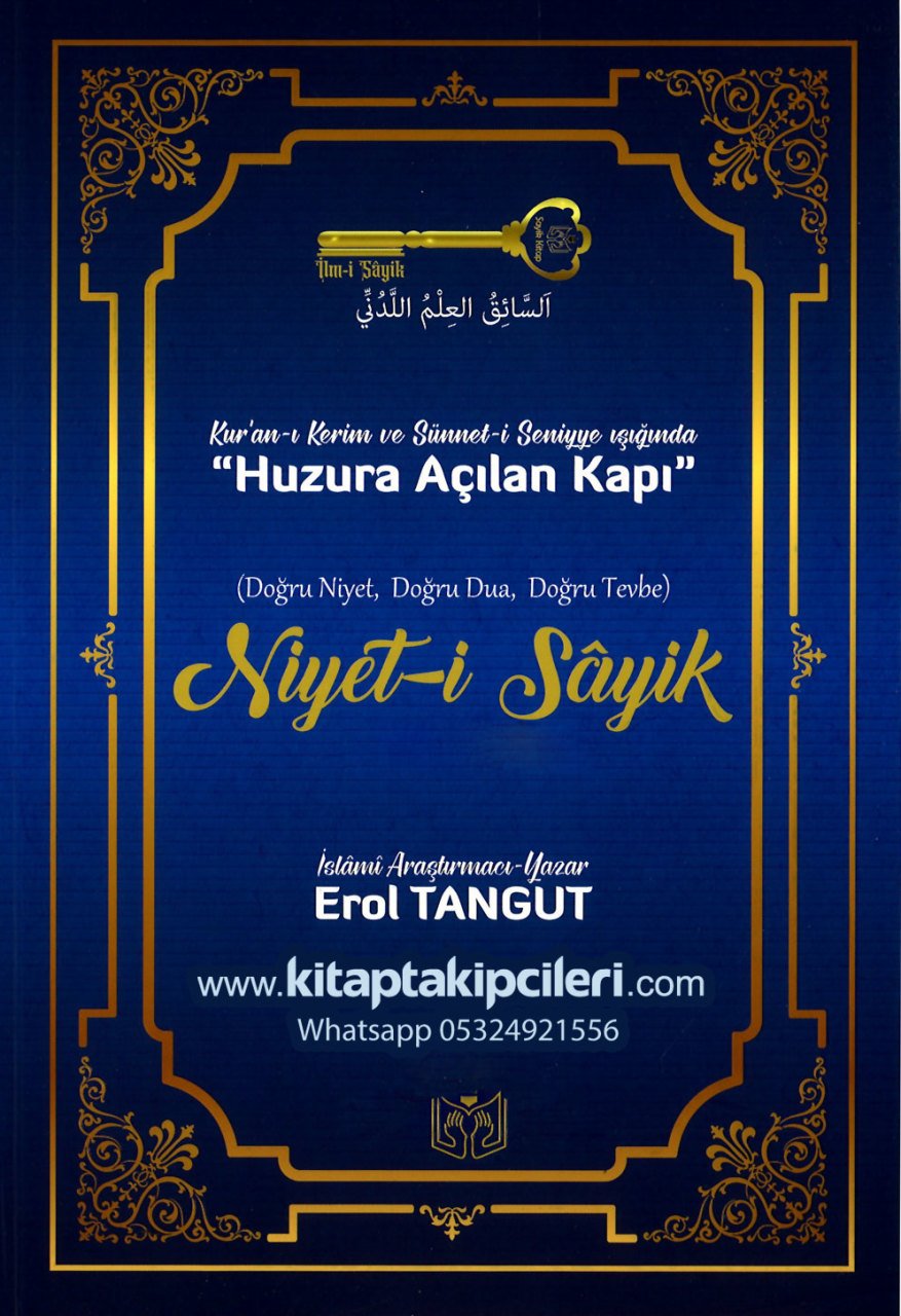 Niyeti Sayik, Erol Tangut, Doğru Niyet, Dua, Tevbe, Harami Eşme Uygulaması, Huzura Açılan Kapı