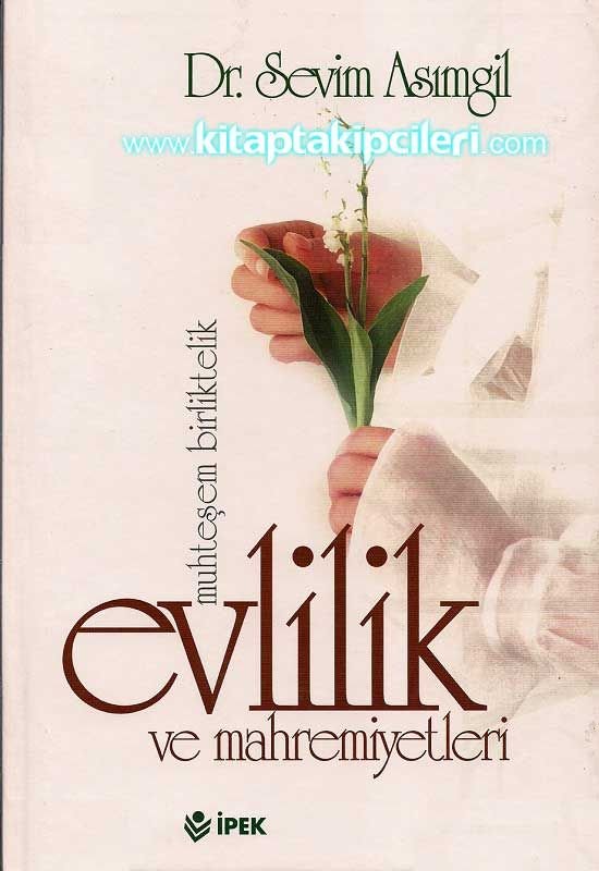 Evlilik ve Mahremiyetleri, Dr. Sevim Asımgil