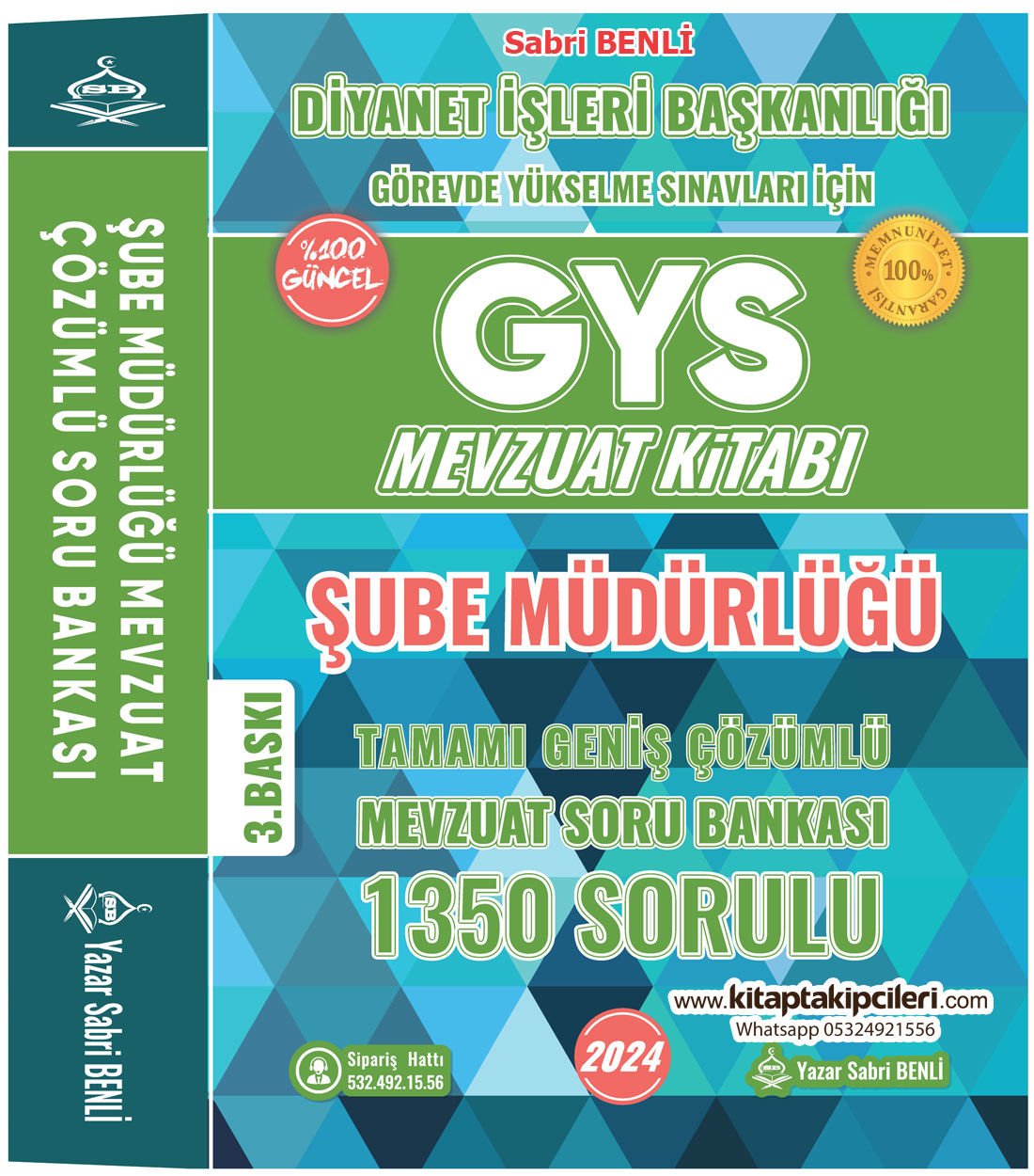 2024 GYS ŞUBE MÜDÜRLÜĞÜ MEVZUAT KİTABI Sabri Benli, Diyanet İşleri Başkanlığı Görevde Yükselme Sınavı Ünvan Değişikliği İçin Özel Çözümlü Soru Bankası 1350 Sorulu, 640 Sayfa