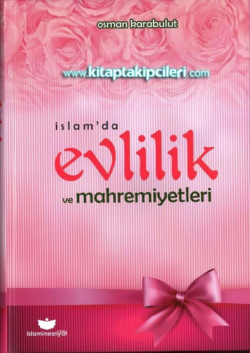 İslamda Evlilik ve Mahremiyetleri, Osman Karabulut