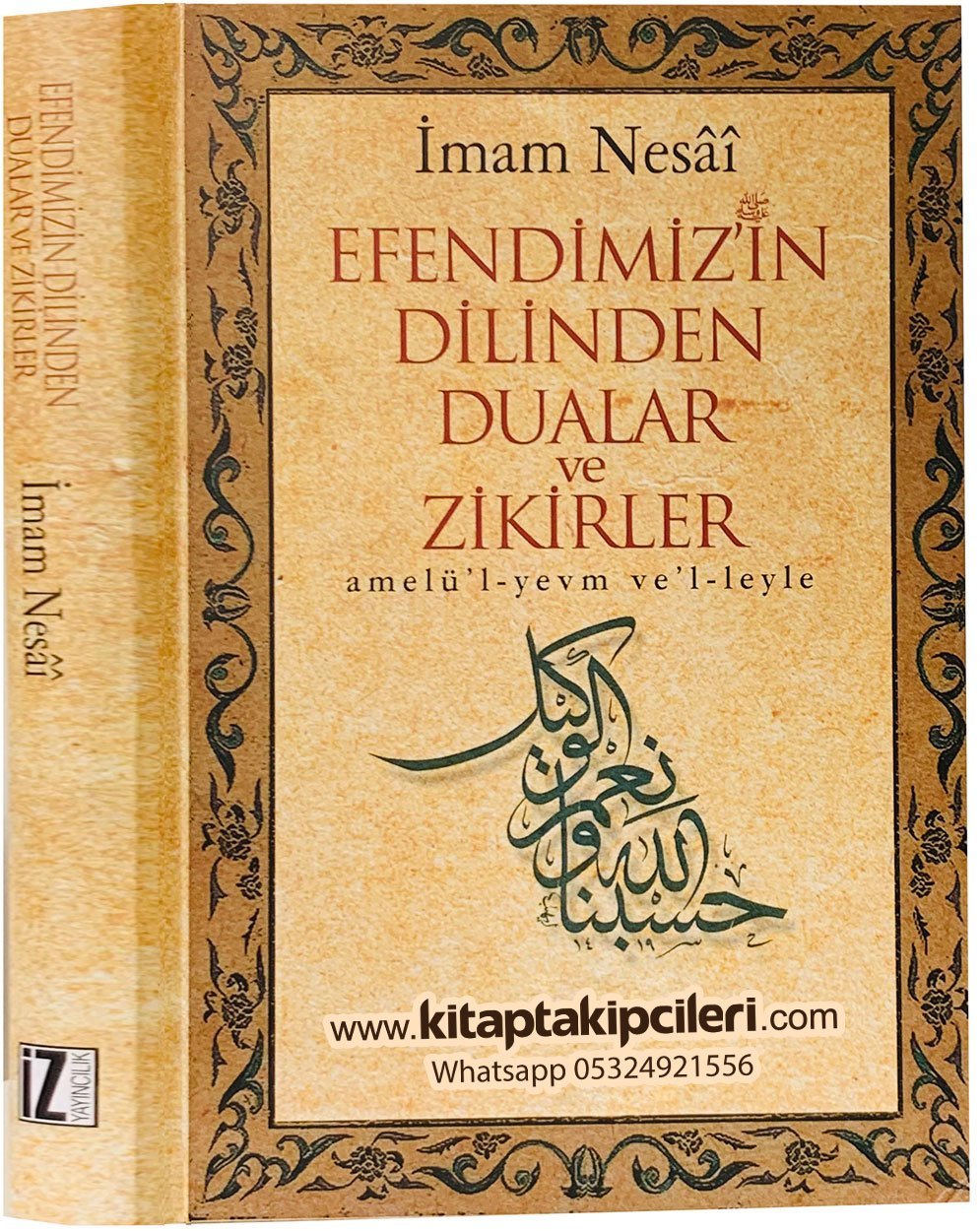 Efendimizin Dilinden Dualar Ve Zikirler, İmam Nesai, Amelül Yevm Vel Leyle, Büyük Boy 384 Sayfa
