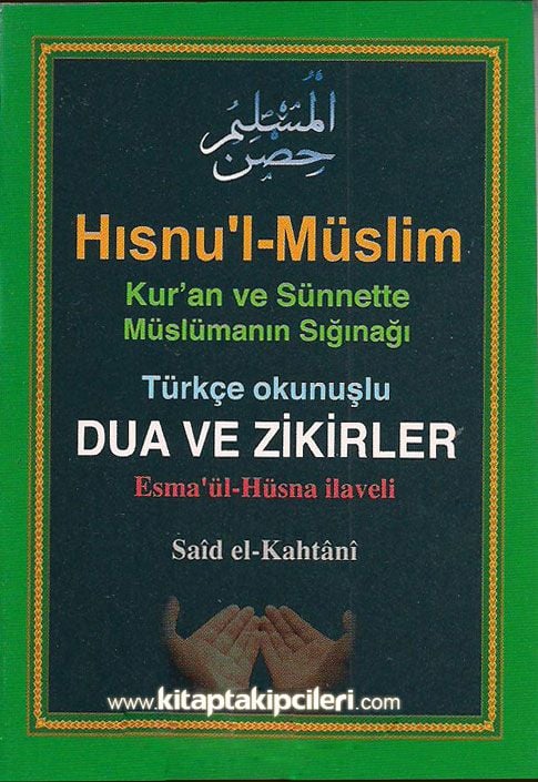 Hısnul Müslim Türkçe Okunuşlu Dua ve Zikirler Esmaül Hüsna ilaveli Cep Boy