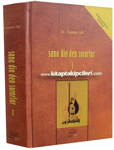 Sana Dinden Sorarlar Dr. Ebubekir Sifil 1. Cilt
