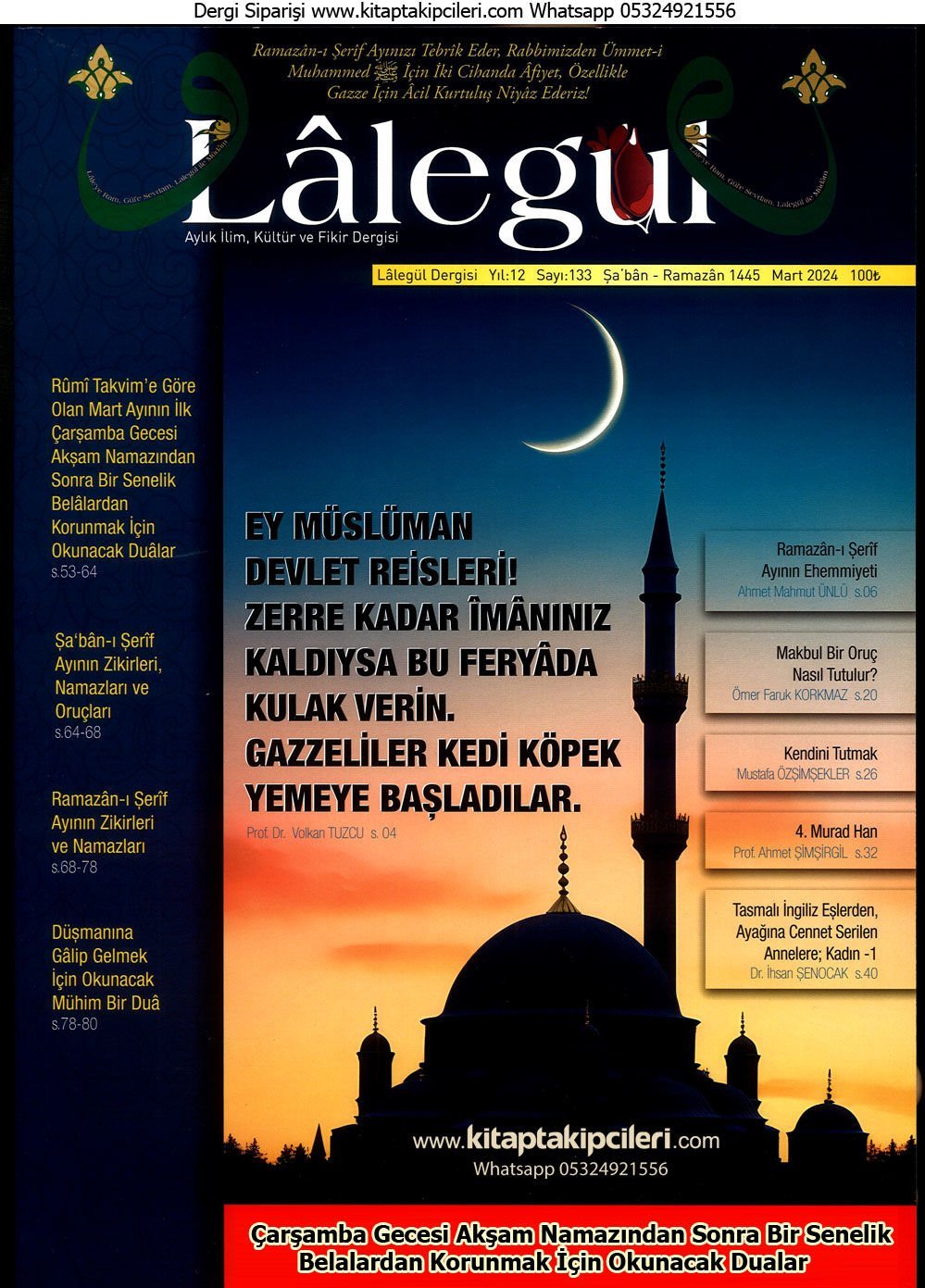 Lalegül Dergisi MART 2024 Sayısı Cübbeli Ahmet Hoca, Ahmet Mahmut Ünlü, Şabanı Şerif Ayı Şabanı Şerif, Ramazanı Şerif, Duaları Namazı İbadet Ve Zikirleri, Belalardan Korunmak İçin Dualar, Düşmana Galip Gelmek İçin Okunacak Dua