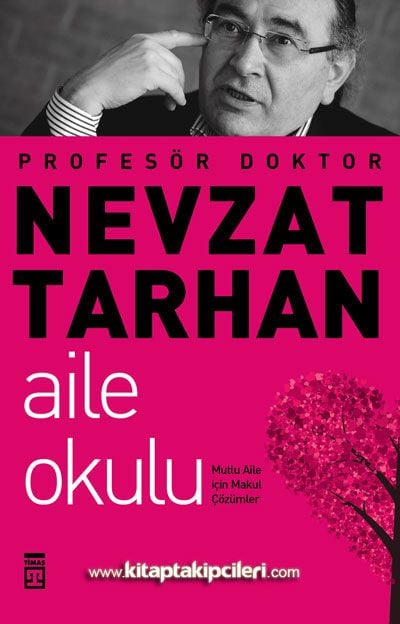 Aile Okulu, Mutlu Aile İçin Makul Çözümler, Prof. Dr. Nevzat Tarhan