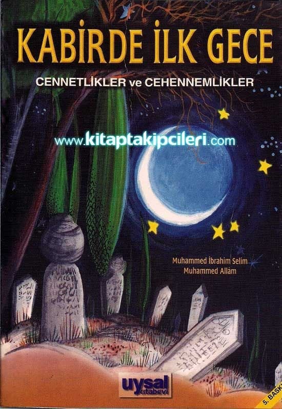 Kabirde İlk Gece, Cennetlikler ve Cehennemlikler, Muhammed İbrahim Selim