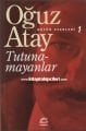 Tutunamayanlar, Oğuz Atay