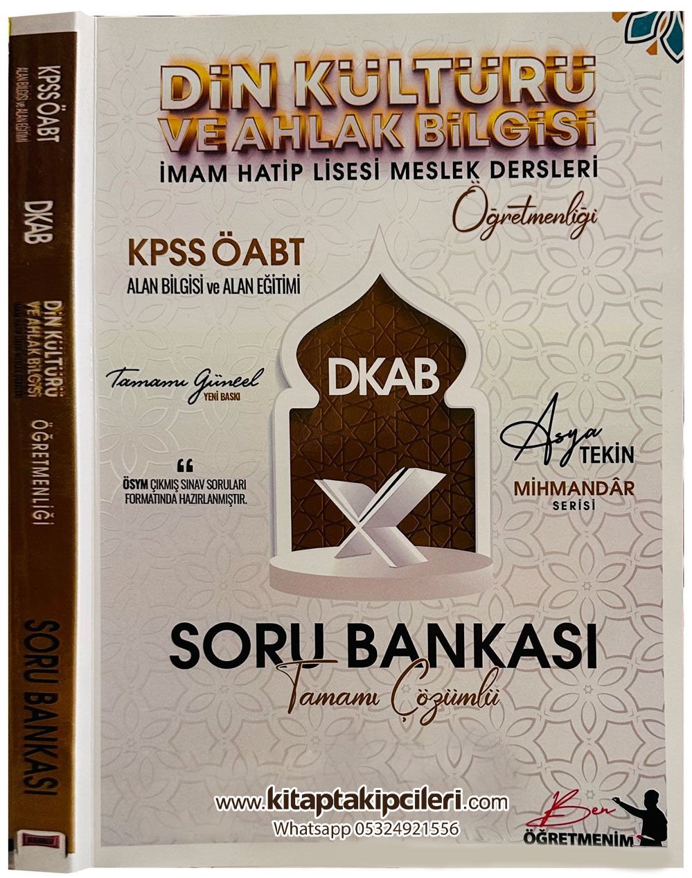 KPSS Öabt Dkab Dhbt Asya Tekin Soru Bankası, Alan Bilgisi Ve Alan Eğitimi Mihmandar Serisi Din Kültürü Ve Ahlak Bilgisi İmam Hatp Lisesi Meslek Dersleri Öğretmenliği Tamamı Çözümlü 260 Sayfa