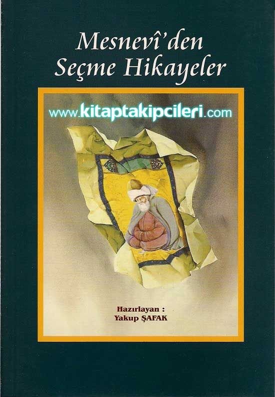Mesneviden Seçme Hikayeler, Yakup Şafak