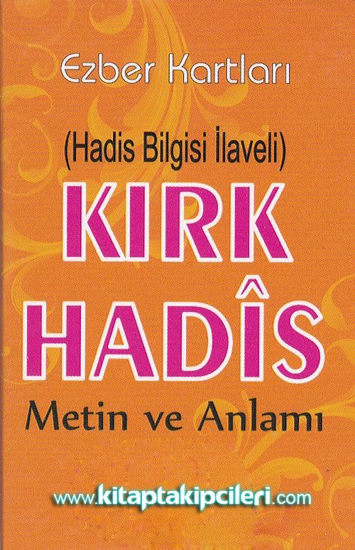 Kırk Hadis, Metin ve Anlamı, Ezber Kartları, Hadis Bilgisi İlaveli, Cep Boy