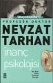 İnanç Psikolojisi Ruh Beyin ve Akıl Üçgeninde İnsanoğlu, Prof. Dr. Nevzat Tarhan