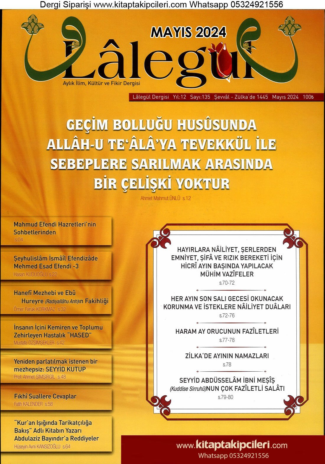 Lalegül Dergisi Mayıs 2024 Cübbeli Ahmet Hoca Geçim Bolluğu Hususunda Allaha Tevekkül, Seyyid Abdusselam ibni Meşiş K.S Çok Faziletli Salatı, Mahmut Efendi Hz Sohbetleri, Salı Gecesi Okunacak Korunma Ve İsteklere Nailiyet Duaları