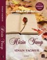 Hüzün Yanığı, Sinan Yağmur