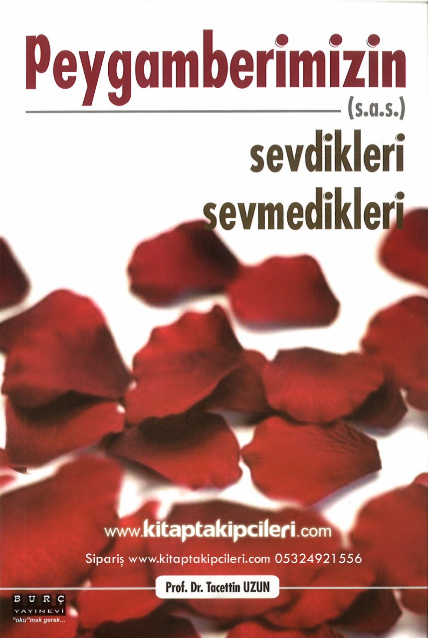 Peygamberimizin Sevdikleri Sevmedikleri, Prof. Dr. Tacettin Uzun