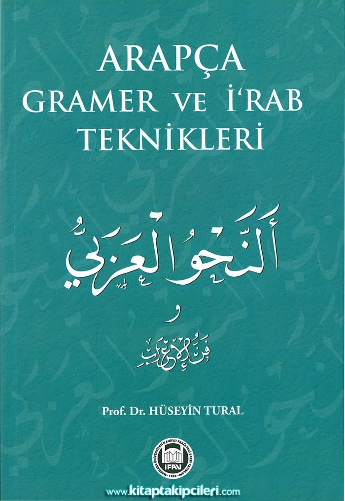 Arapça Gramer Ve İrab Teknikleri, Prof. Dr. Hüseyin Tural, 784 Sayfa
